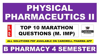 Physical Pharmaceutics 4th Semester Top 10 Marathon Questions with Solutions | Carewell Pharma