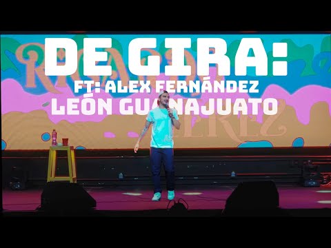 DE GIRA - León y Guanajuato Ft. Alex Fernández. (T2E5)