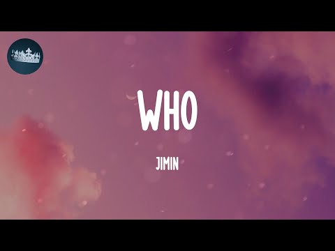 Who - Jimin (Lyrics)