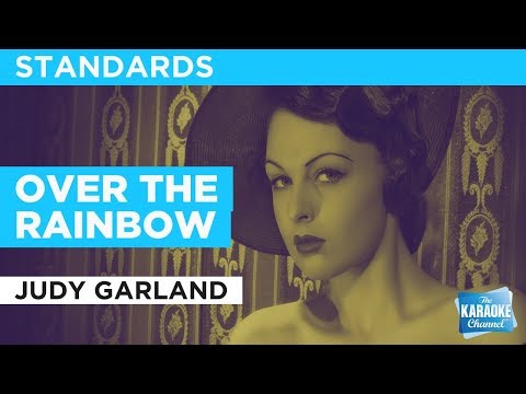 Over The Rainbow in the Style of “Judy Garland” with lyrics (no lead vocal)