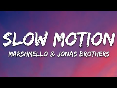 Marshmello, Jonas Brothers - Slow Motion (Lyrics)