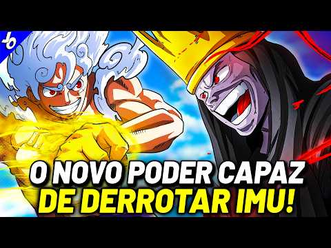 O ÚNICO PODER CAPAZ DE DERROTAR IMU - O NOVO GRANDE PODER ANCESTRAL DE LUFFY | ONE PIECE