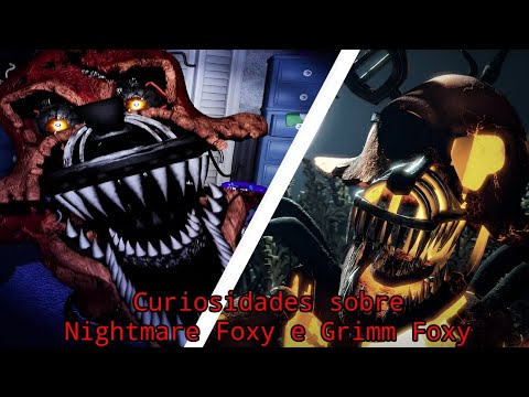 CURIOSIDADES SOBRE NIGHTMARE FOXY E GRIMM FOXY