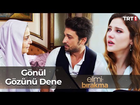 "Bazen dertler akıl yoluyla çözülmüyor! Gönül gözünü dene bir de..." | Elimi Bırakma 10. Bölüm