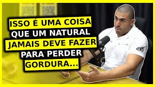 QUAL ESTRATÉGIA IDEAL PARA UM NATURAL SECAR E FICAR DEFINIDO? | Leandro Twin Monster Cast