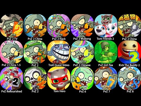 Plants vs Zombies 2 China,PvZ 6 7 8 Hack,PvZ HD,Tom Friends 2,Kick The Buddy 2,Troll Quest Video