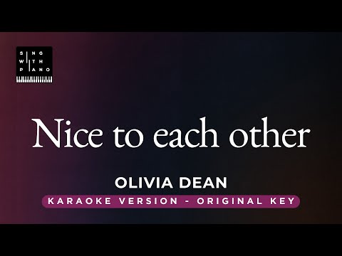 Nice to each other – Olivia Dean (Original Key Karaoke) – Piano Instrumental Cover with Lyrics