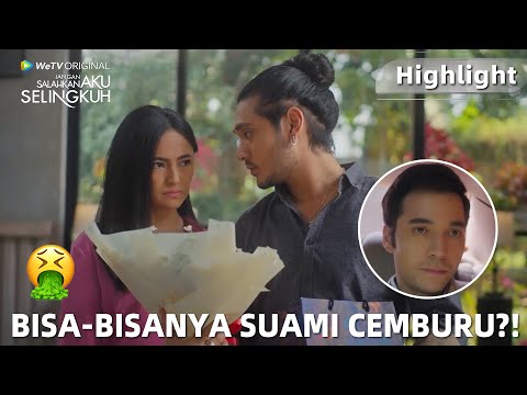 Jangan Salahkan Aku Selingkuh | Highlight EP03 Dimas Cemburu Jika Anna Dekat-dekat Sama Reyhan