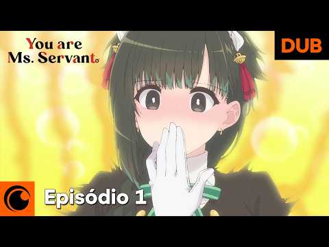 You are Ms. Servant | Episódio 1 (Dublagem)