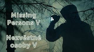 Missing person V / Nezvěstné osoby V