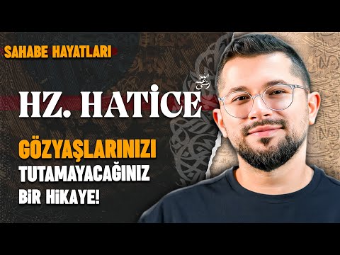 Gözyaşlarınızı Tutamayacağınız Bir Hikaye | Hz. Hatice