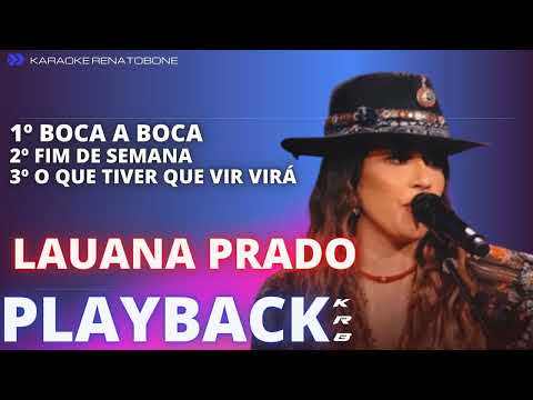 BocaABoca_FimDeSemanaOqueTiverQueVirVirá – LAUANA PRADO – PLAYBACK DEMONSTRAÇÃO