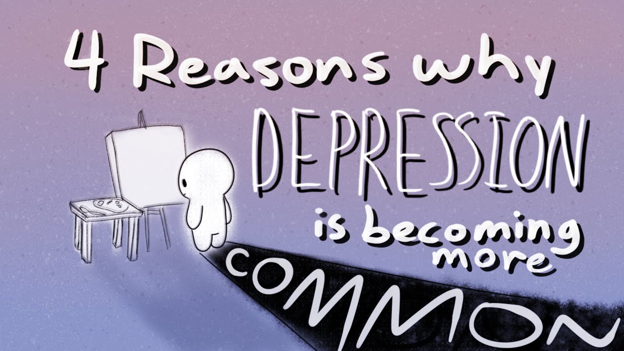 4 Reasons Why Depression is Getting More Common