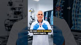 He can grow human body parts...