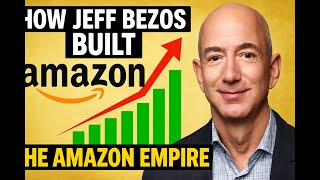From Garage to Global: The Amazon & Bezos Revolution
