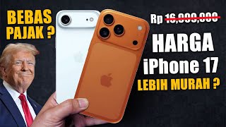 Harga Semua iPhone 17 Anjlok?! Deal Trump Bawa Produk AS Bebas Pajak ke Indonesia‼️