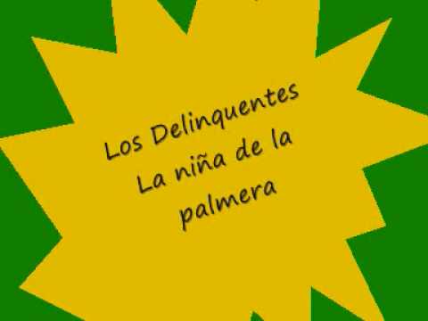 La Nina De La Palmera de Los Delinquentes Letra y Video