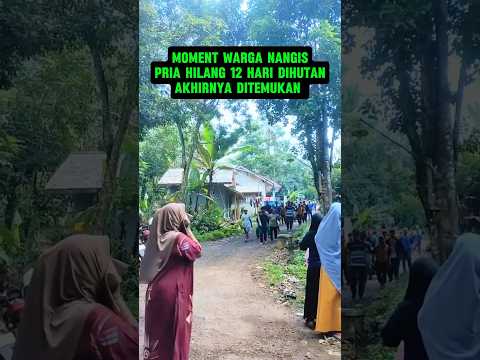 Moment Haru Pria Hilang Dihutan 12 Hari Telah Ditemukan #shorts #trendingshorts #youtubeshorts