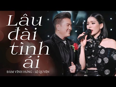 LÂU ĐÀI TÌNH ÁI - ĐÀM VĨNH HƯNG FT LỆ QUYÊN