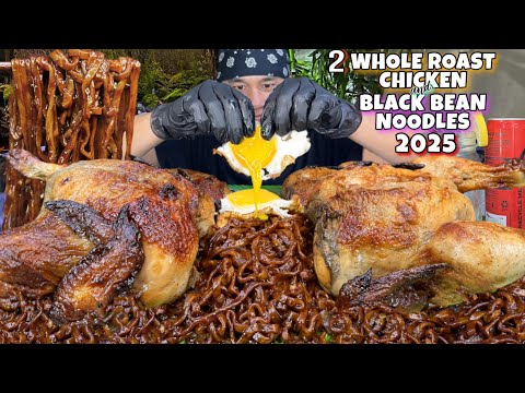 2 Whole Roast Chicken & 2 Black Bean Noodles with Egg Mukbang 2025