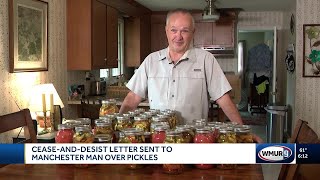 Cease-and-desist letter sent to Manchester man over homemade pickles