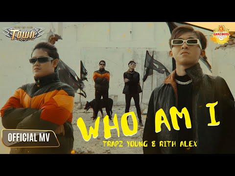 Who Am I ? - TRAPZ YOUNG &amp; RITH ALEX - Official Music Video