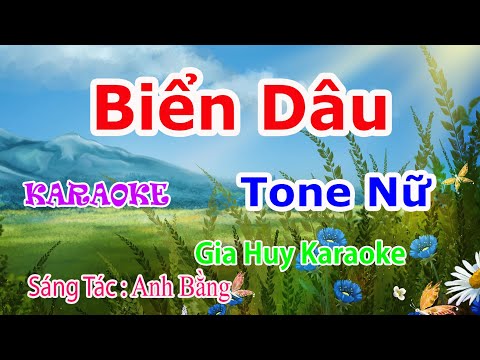 Biển Dâu – Karaoke – Tone Nữ – Nhạc Sống – gia huy karaoke