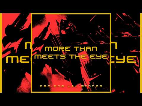 EBF & Lil Sinner - More Than Meets The Eye (Official Audio)