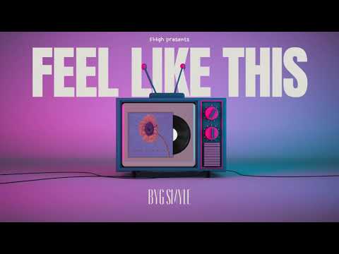 Feel Like This - Byg Smyle - Official Audio