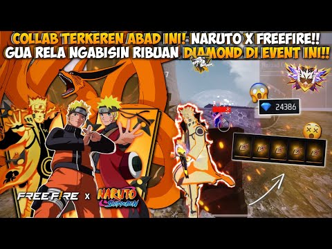 SUMPAH KEREN BANGET NARUTO X FREEFIRE!!GUA RELA NGABISIN RIBUAN DIAMOND UNTUK SPIN EVENT INI!!