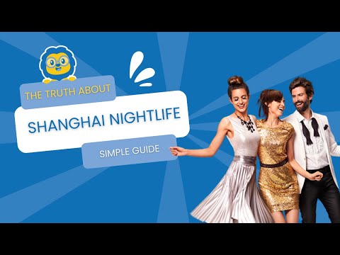 What to do in Shanghai at night | The truth about Shanghai NIGHTLIFE