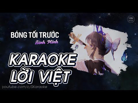 Bóng Tối Trước Bình Minh【KARAOKE Lời Việt】- Tiểu Muội Màn Thầu | Hác Kì Lực & Thư Nham | S. Kara ♪