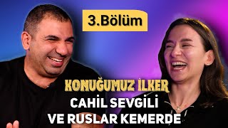 Konuğumuz İlker | 3. Bölüm | İlker Gümüşoluk & Sinem Kılıç