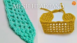 Easy Crochet Hairband Tutorial | 30-Minute Crochet Mesh Headband - Crochet for Beginners pattern