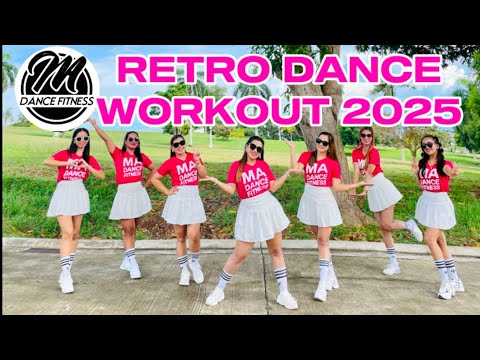 RETRO DANCE WORKOUT 2025 | MA DANCE FITNESS