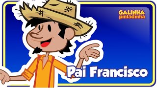 Pai Francisco - Galinha Pintadinha 3 - OFICIAL