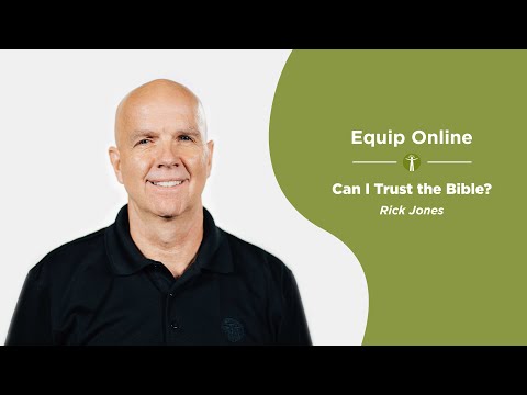 Equip Online | Can I Trust the Bible?