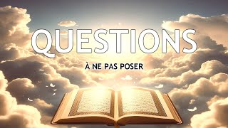 LES QUESTIONS QU'ON NE POSE PAS À ALLAH !