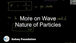 More on Wave Nature of Particles
