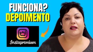 Insta Premium é Bom? MUITO CUIDADO! Insta Premium é Verdade? Insta Premium é Confiavel?