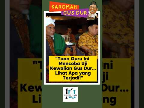 "Tuan Guru Ini Mencoba Uji Kewalian Gus Dur… Lihat Apa yang Terjadi!" #gusdur #gusdurwali