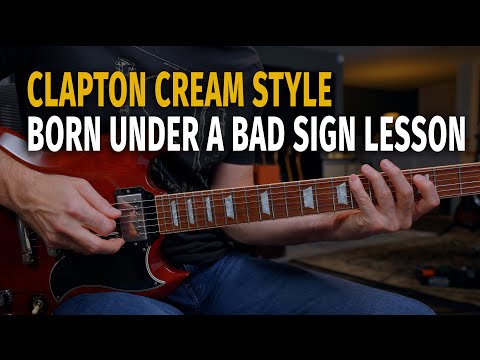 Clapton Cream Style Born Under a Bad Sign Lesson