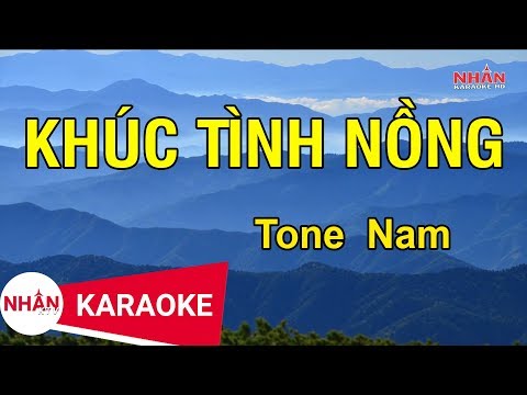 KARAOKE Khúc Tình Nồng Tone Nam | Nhan KTV