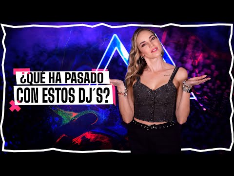 QUE HA PASADO CON ESTOS DJS | Parte 2