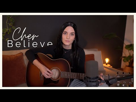 Cher - Believe (acoustic cover)