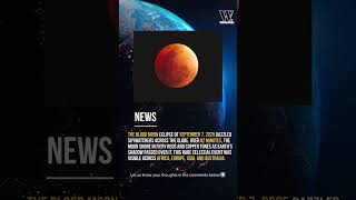 Blood Moon Eclipse Recap 🌔 | September 7, 2025 | Stunning Views From Around the World.