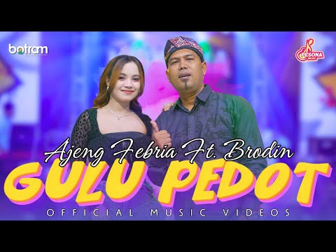Ajeng Febria Ft. Brodin - Gulu Pedot (Official Music Video)