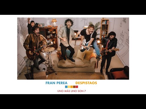 Fran Perea, Despistaos - Uno más uno son 7 (Videoclip oficial)