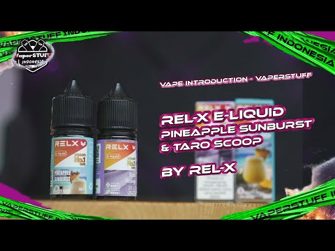 TERBUKTI, NOMOR 1 DI DUNIA! | REL-X "PINEAPPLE SUNBURST & TARO SCOOP" BY REL-X