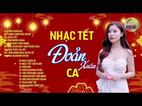 Đoản Xuân Ca, Nghe xuân sang… Nhạc Tết 2025, LK Nhạc Xuân 2025 Hay Nhất – Chào Xuân Ất Tỵ